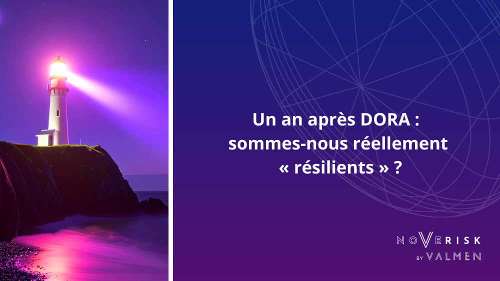 Visuel Un an après DORA : sommes-nous réellement « résilients » ?