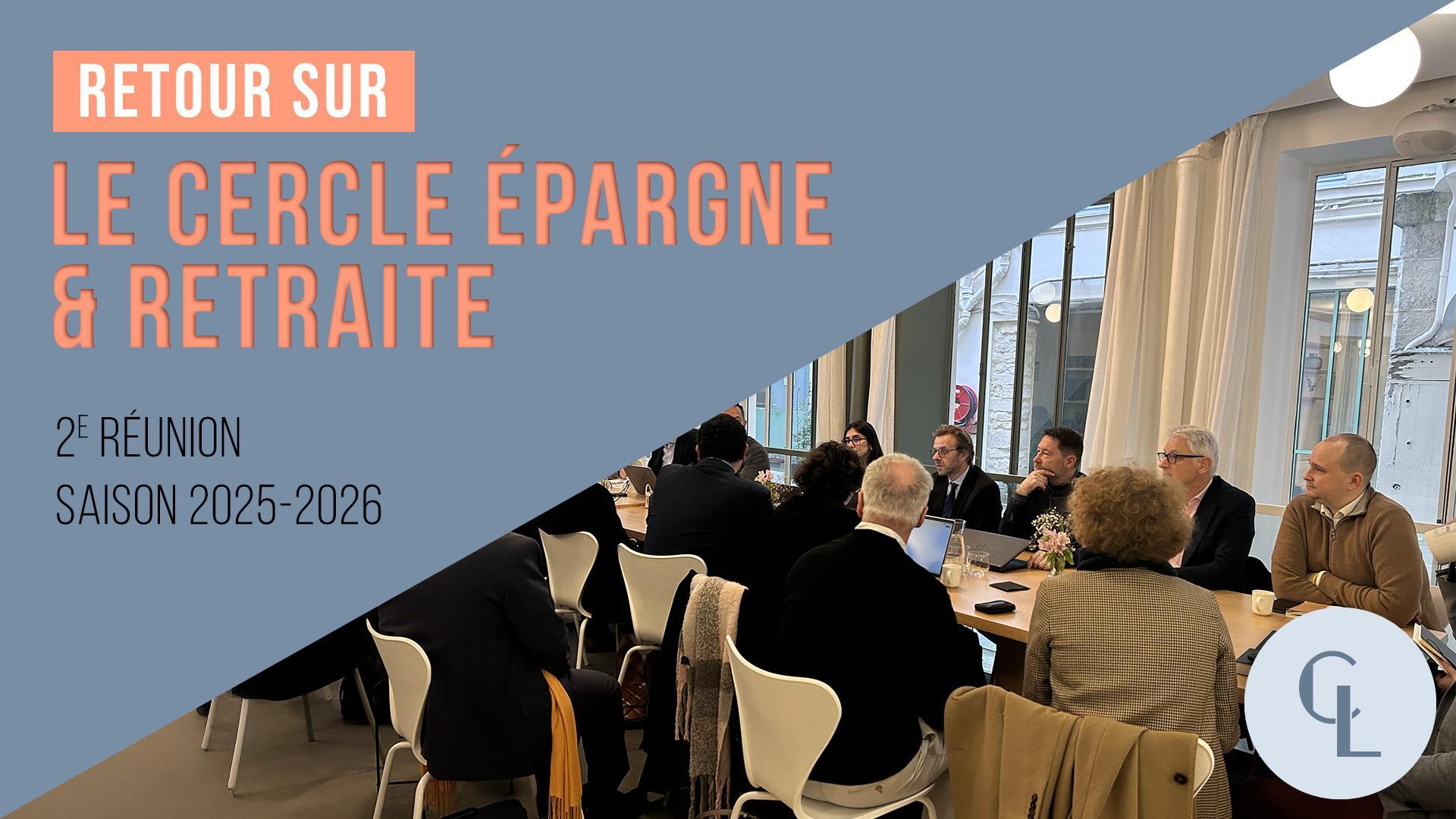 Cercle LAB : Retour sur la matinale du Cercle épargne/retraite (saison ...