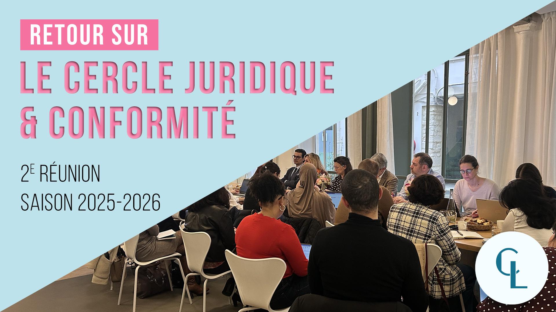 Visuel Cercle LAB : Retour sur la 2e réunion du Cercle juridique et conformité (2025-2026)