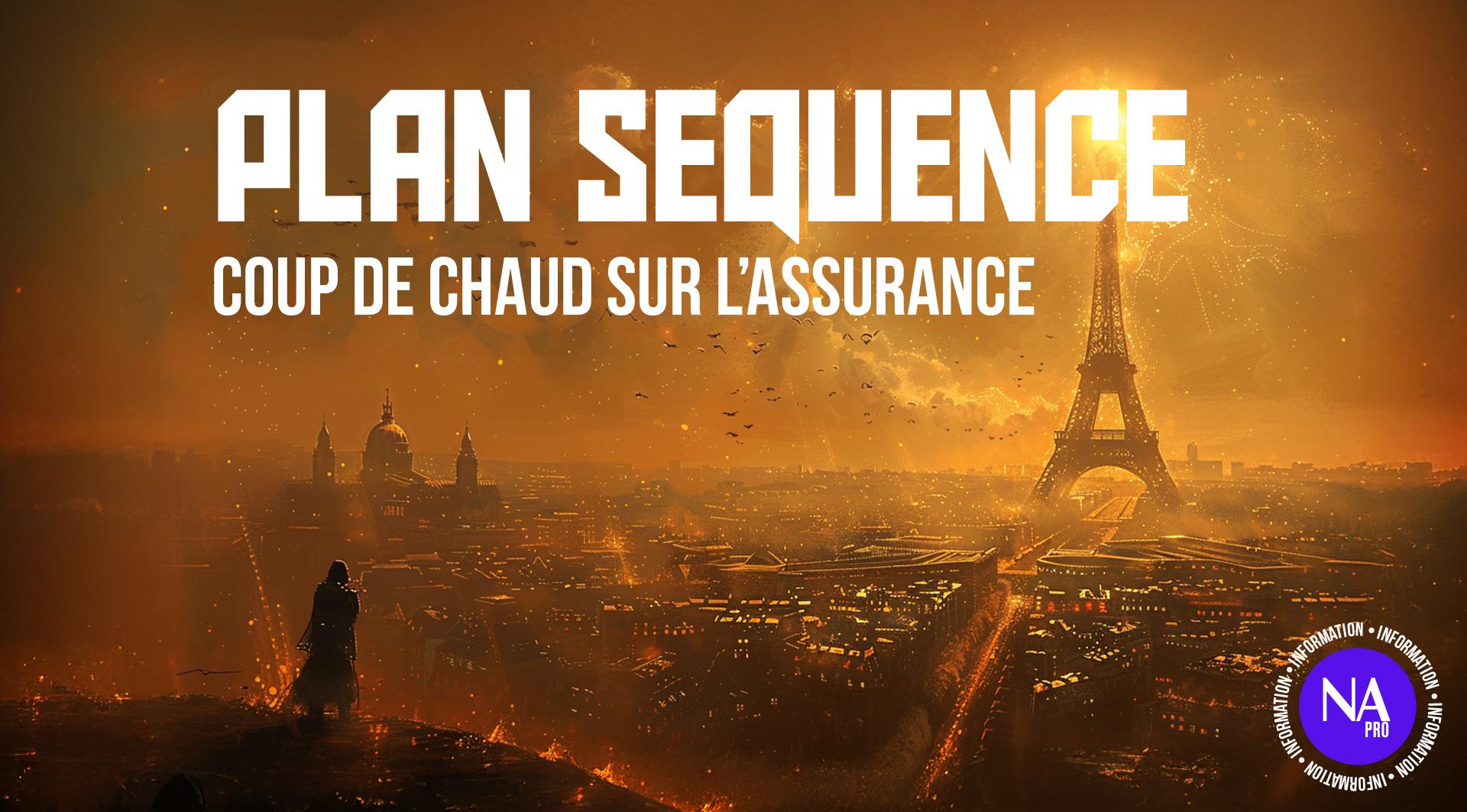 Plan séquence – Coup de chaud sur l'assurance