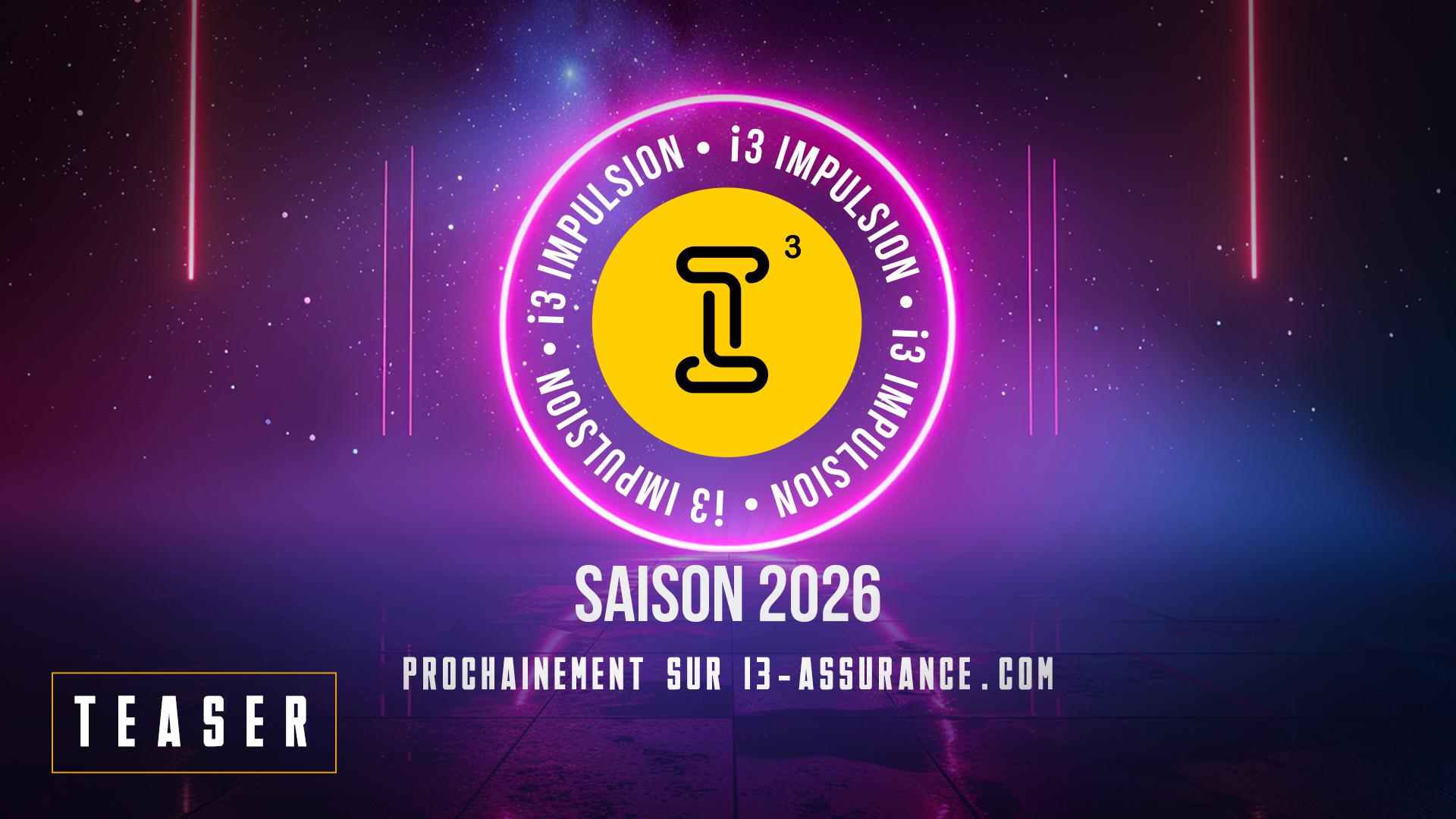 Visuel i3 IMPULSION SAISON 6 : Teaser