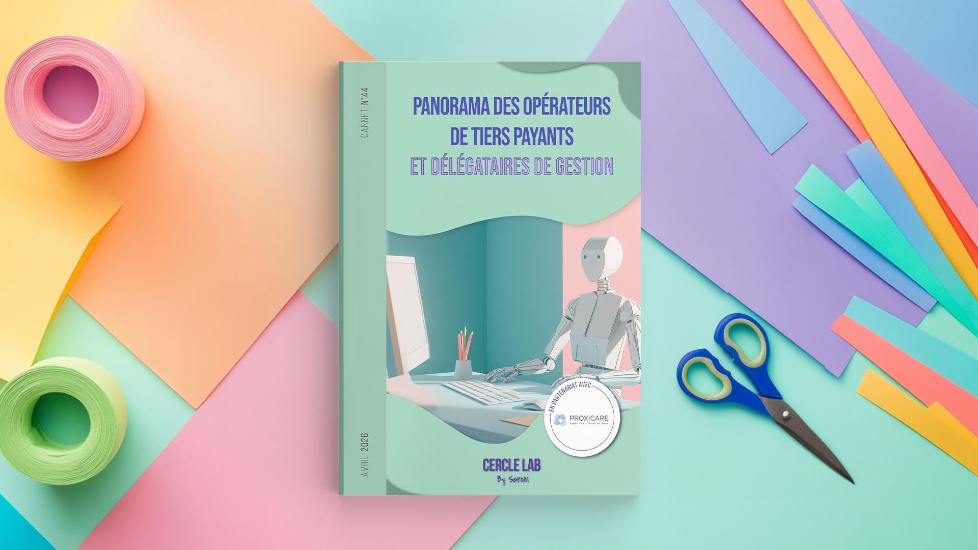 Visuel Carnet du Cercle LAB #44 – Panorama des opérateurs de tiers payants et délégataires de gestion