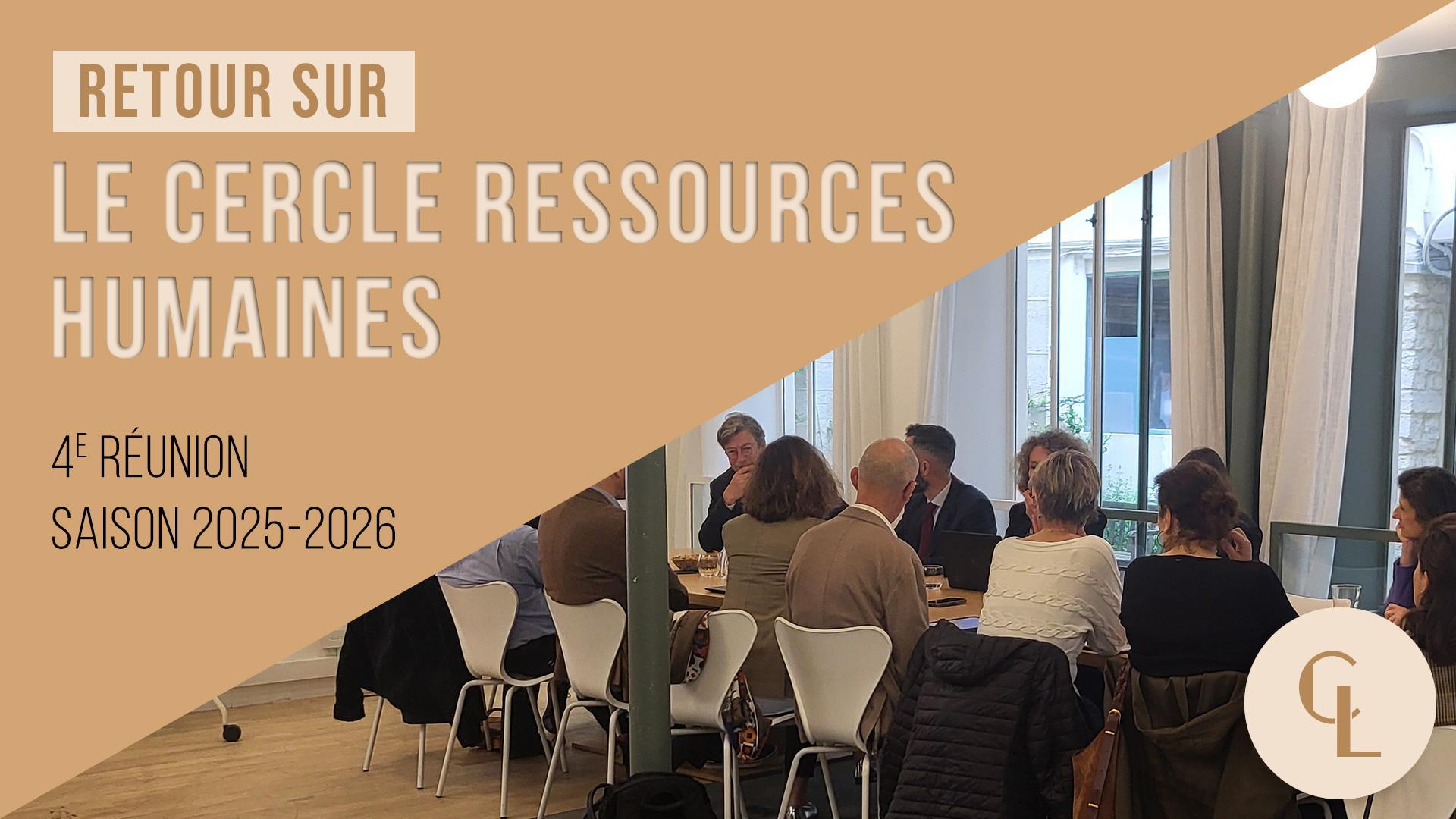 Cercle LAB : Retour sur la 4e réunion du Cercle RH (saison 2025-2026)