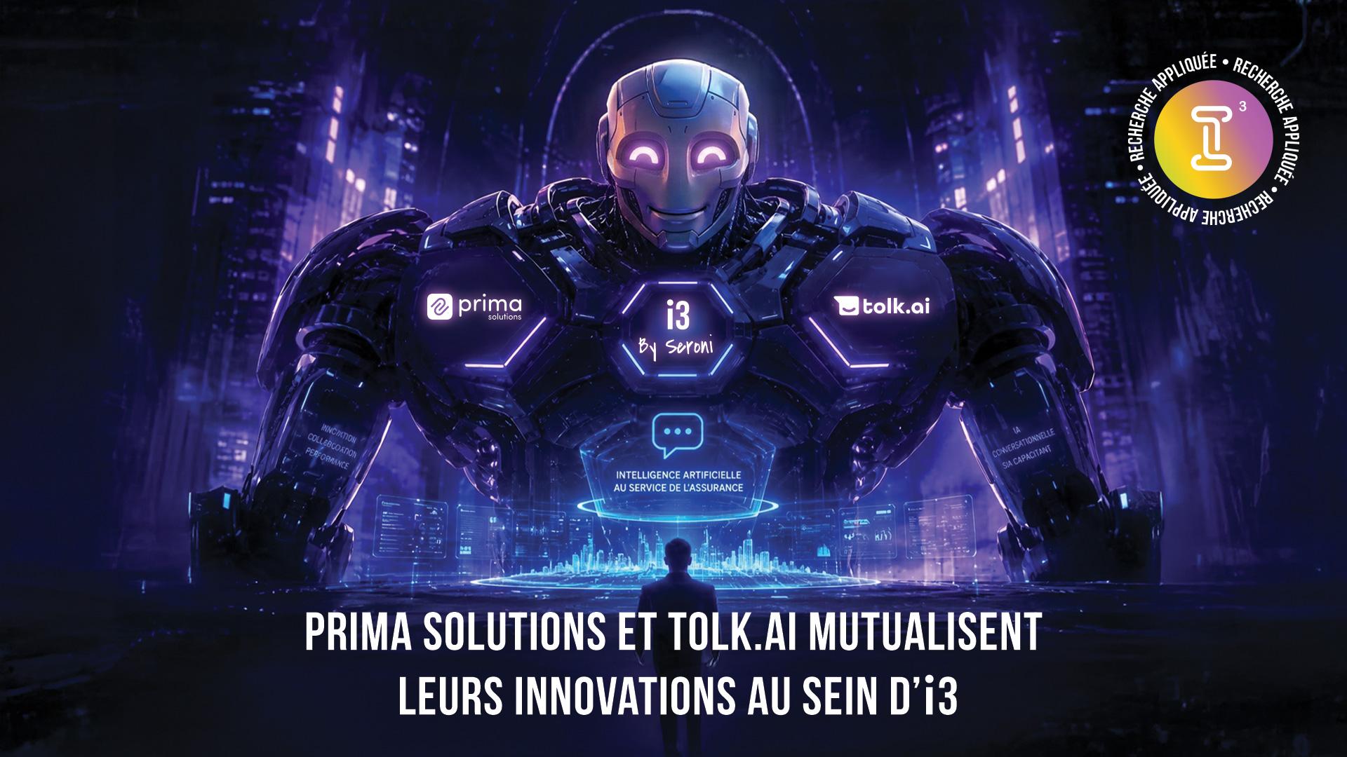 Prima Solutions et Tolk.ai mutualisent leurs innovations au sein d’i3