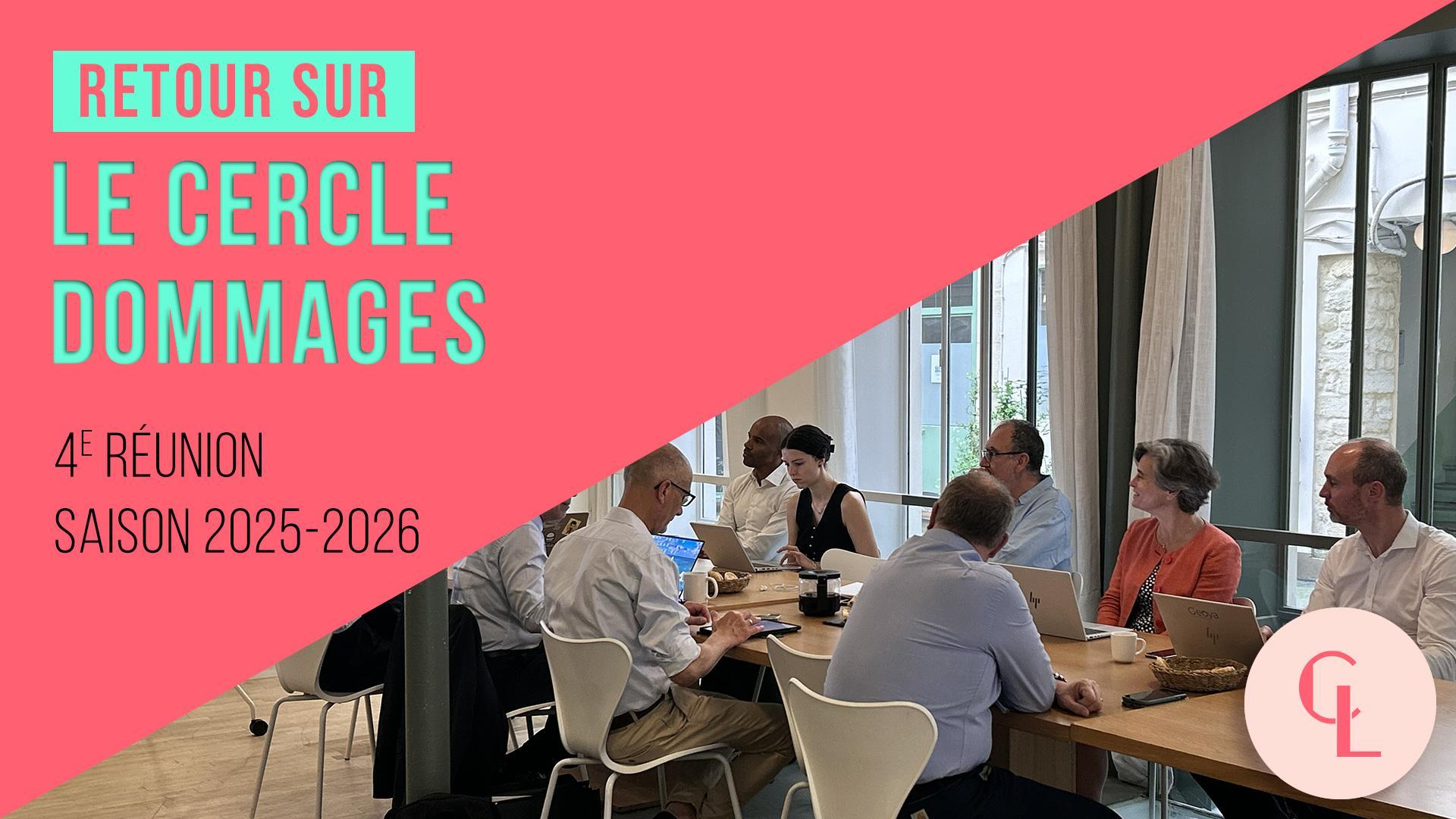 Cercle LAB : Retour sur la 4ème réunion du Cercle Dommages (saison 2025-2026)