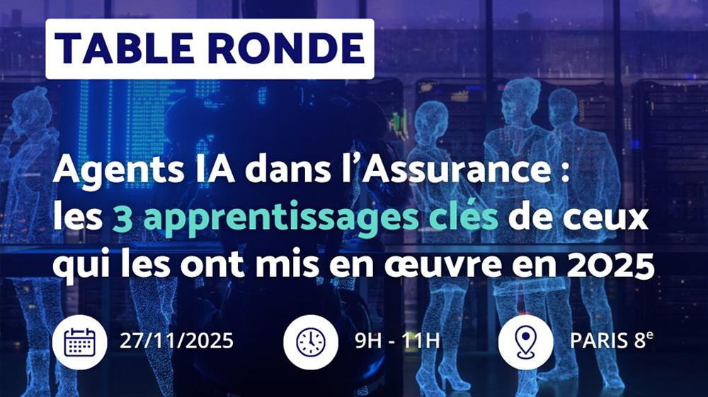 Visuel « Agents IA dans l’assurance : nouveaux enjeux, nouvelles opportunités » – La table ronde exceptionnelle à ne pas manquer !