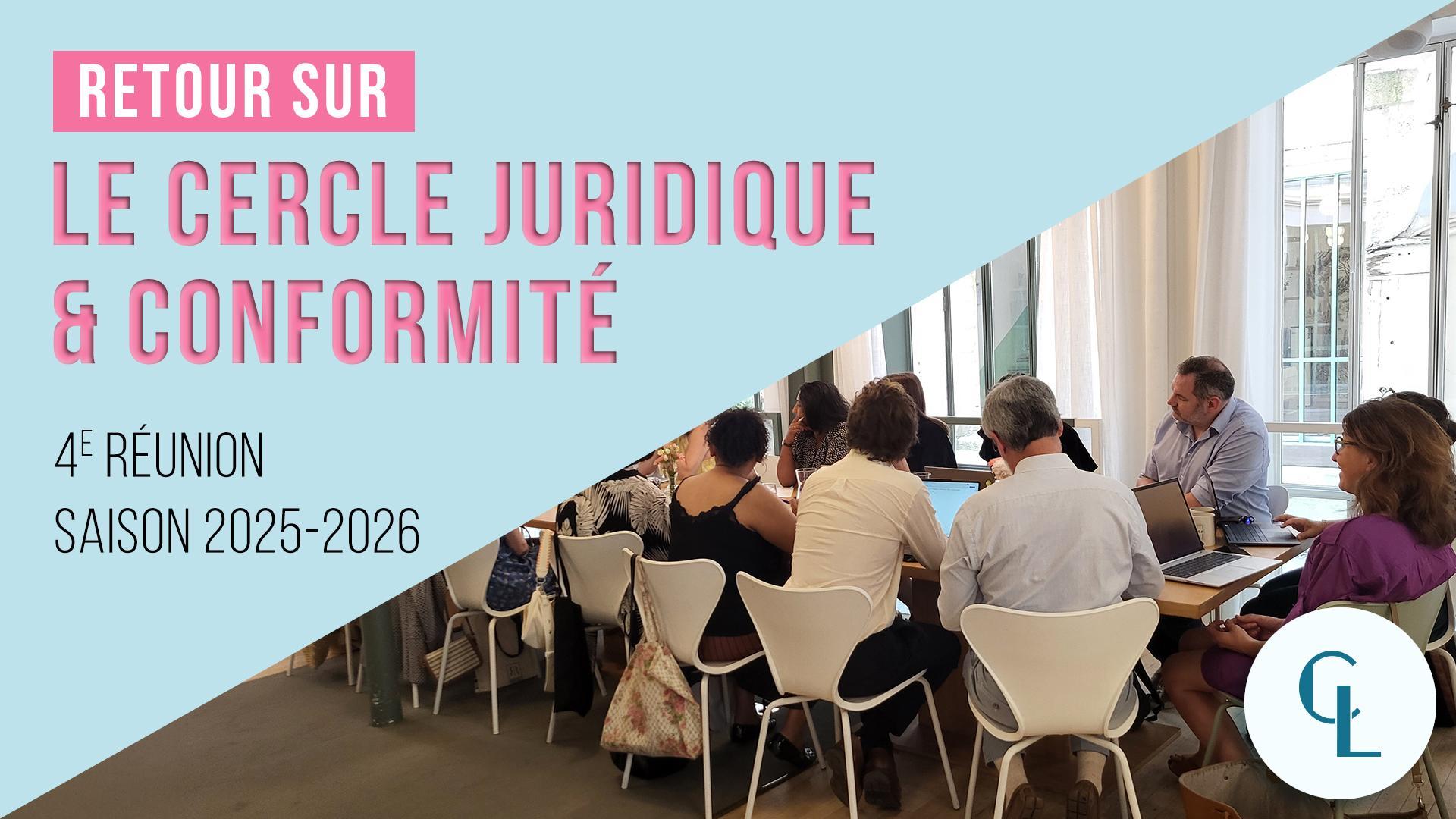 Cercle LAB : Retour sur la 4e réunion du Cercle juridique (2025-2026)
