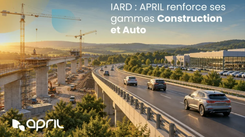 IARD :  APRIL renforce ses gammes Construction et Auto