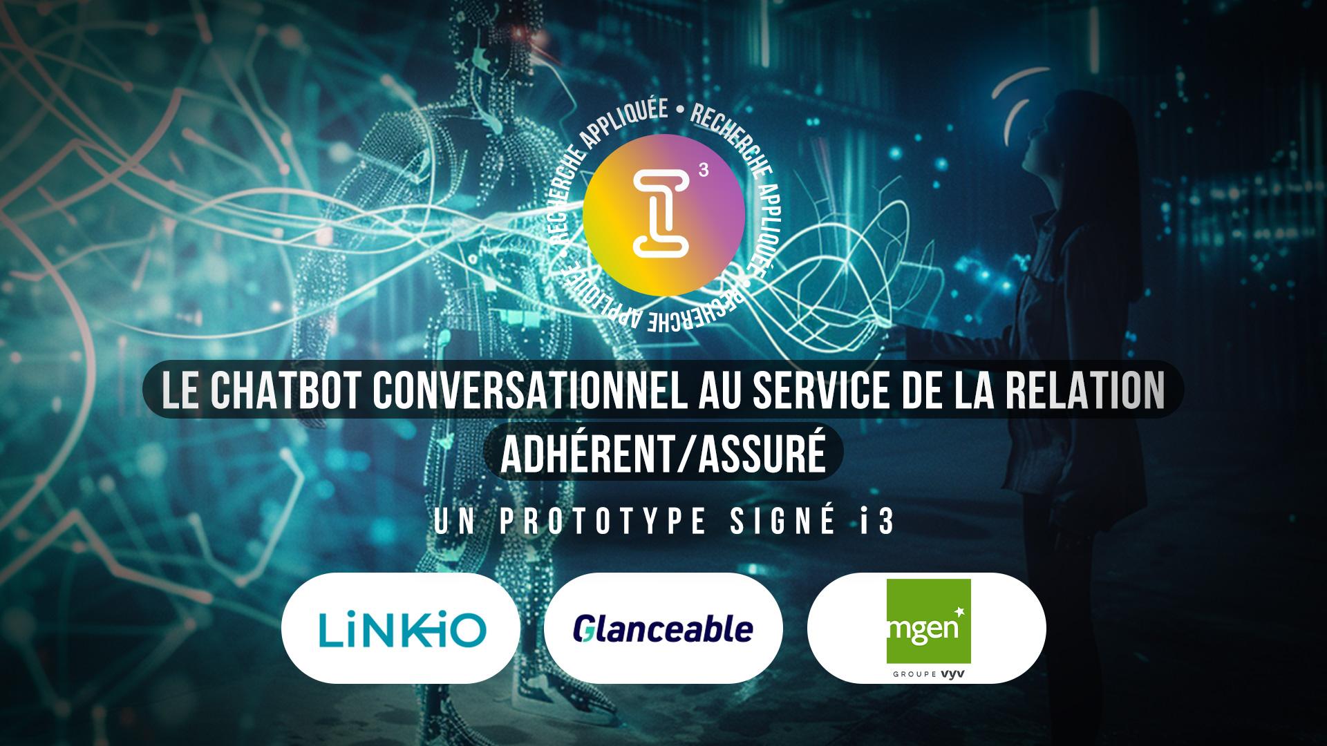 Le chatbot conversationnel au service de la relation adhérent/assuré : découvrez le prototype i3