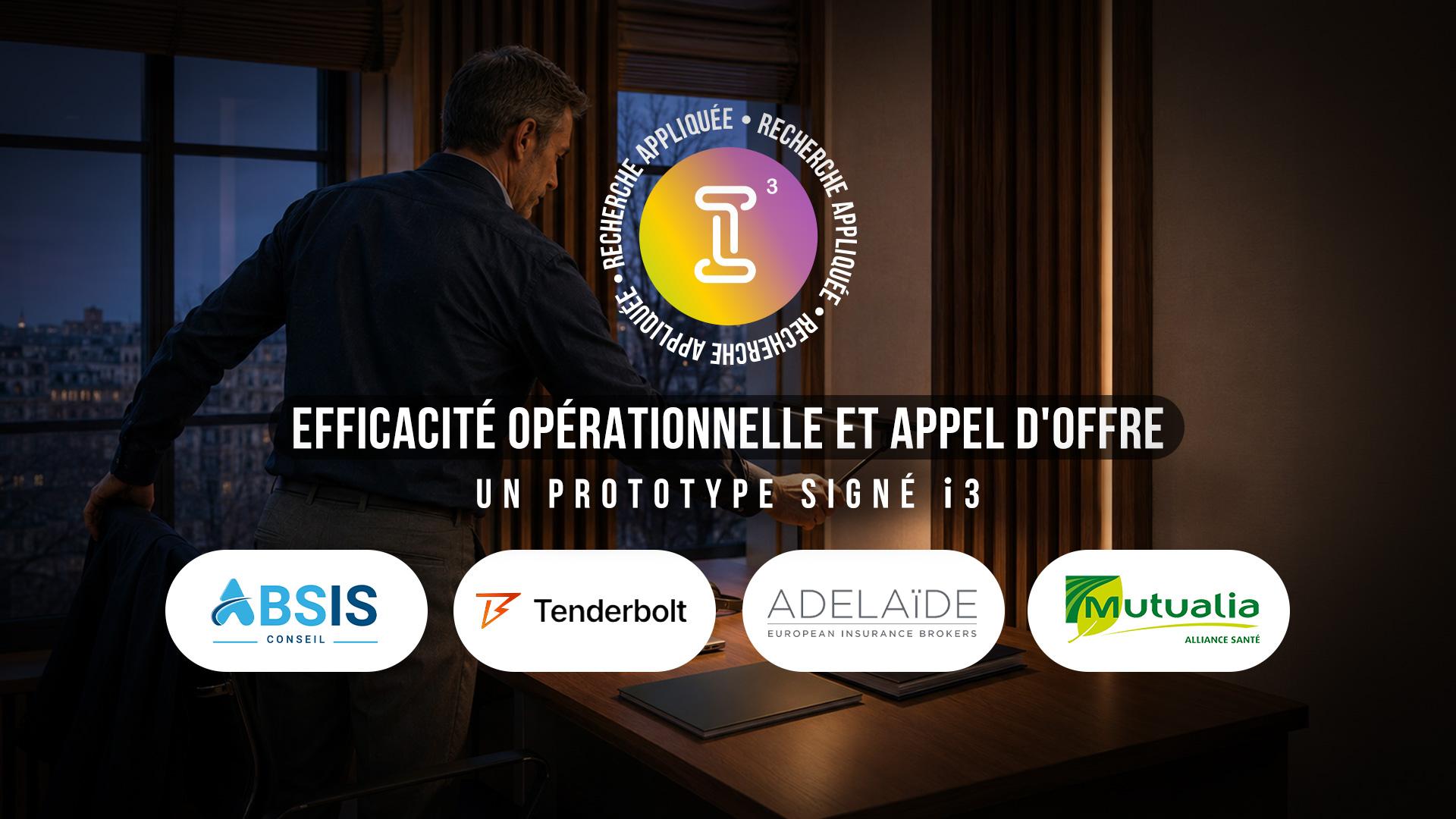 Efficacité opérationnelle et appel d'offre : découvrez le prototype i3